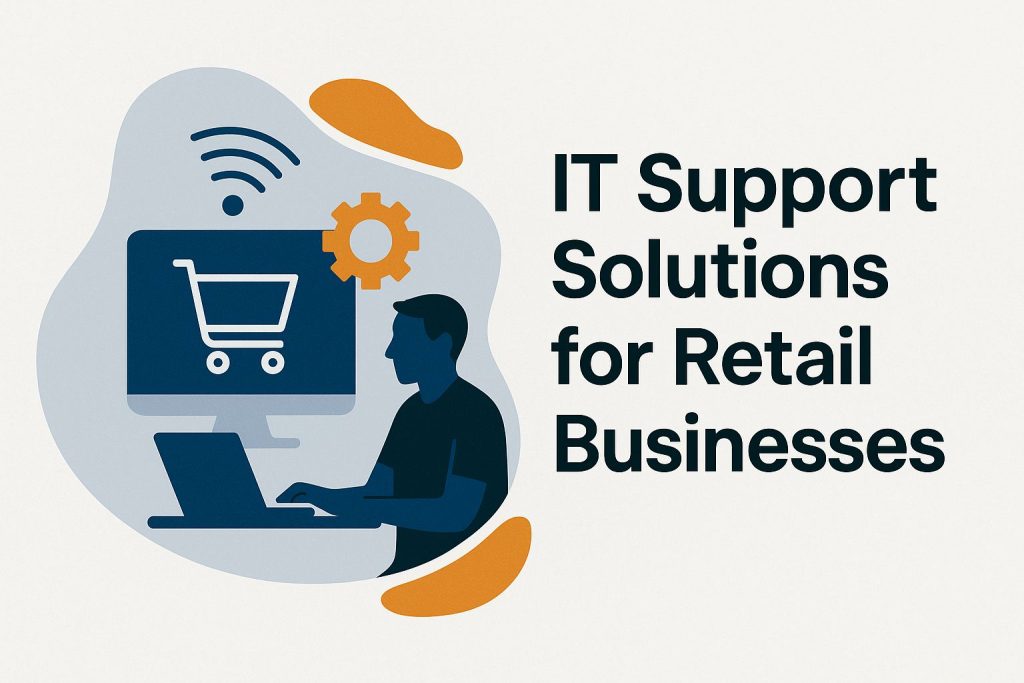 IT Support Solutions for Retail Businesses