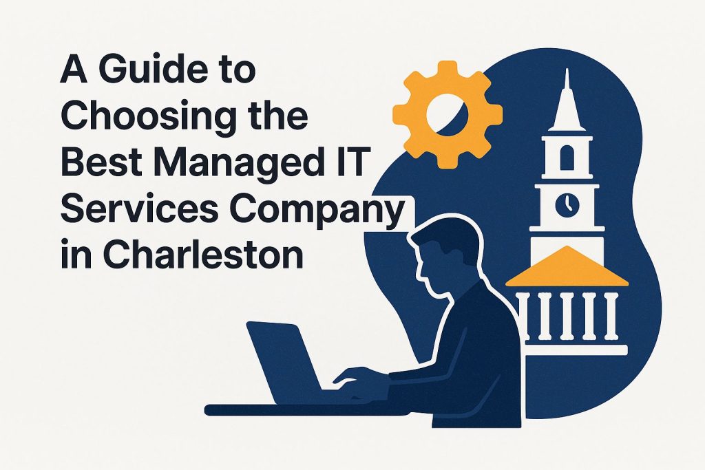 Best Managed IT Services Company in Charleston